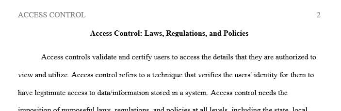 What are the issues and root causes that necessitates the enactment of regulations and policies for access control
