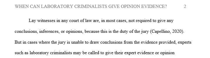 What background would a Criminalist from the Crime Laboratory need to be able to give “Opinion Evidence” in their testimony