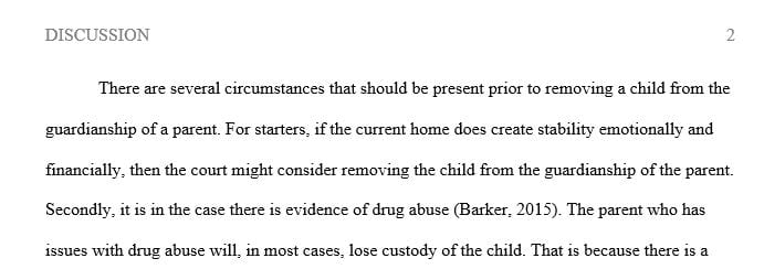 What circumstances should be present before removing a child from the guardianship of a parent