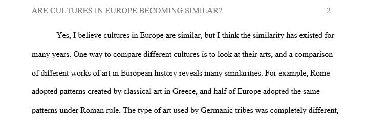 What do you think about the following statement•Cultures in Europe are becoming more similar.