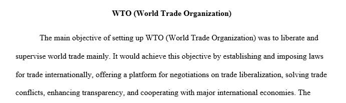 What is the objective of the WTO To what degree has it achieved that objective