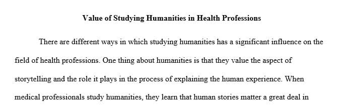 What is the value of studying the humanities in the field of health professions