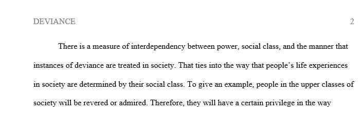 What role does power and social class play in how deviance is perceived and treated in our society