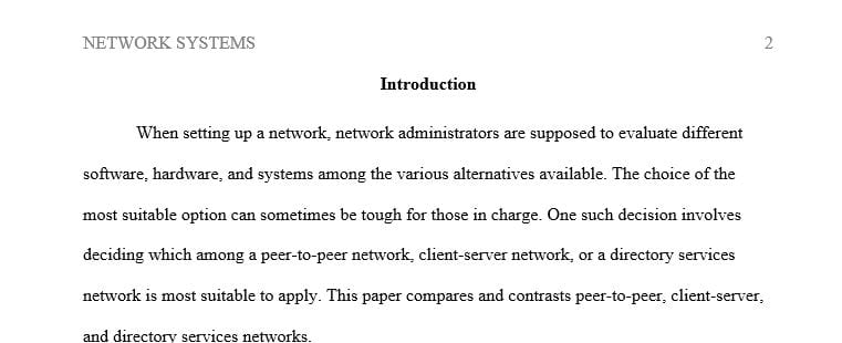 Write a 2 – 3 page  that compares and contrasts peer-to-peer, client server, and directory services networks.