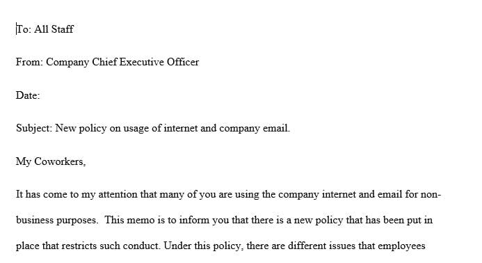 Write a memo to all company employees that describes your new policy and expectations.  