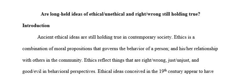 Write a paper (1000 words) that explains the arguments for and against the proposition Ethical=Right Unethical=Wrong