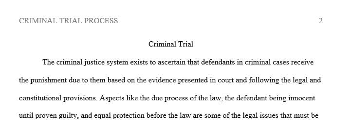 Write an essay of 1,250-1,500 words in which you describe the procedural steps in a criminal trial.