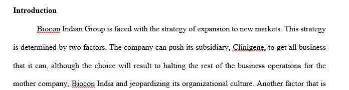 After studying the Biocon India case study describe the strategic choices facing Biocon. What are the key factors to that decision