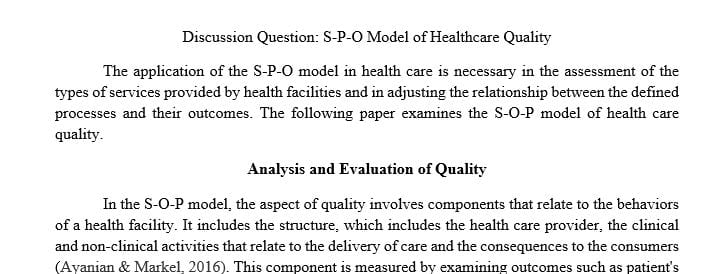 Analyze and evaluate how quality is defined measured and reported with regards to the S-P-O model.