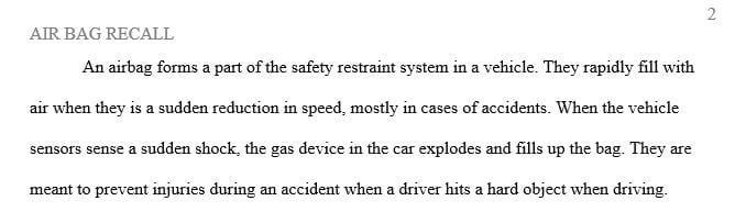 Assume you are the manager for a large automotive company that will be using air bags in your products.