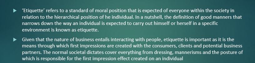 Complete a 5 slide PowerPoint presentation that depicts the role of business etiquette in organizational success.