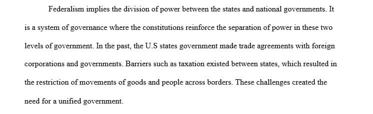 Define the concept of federalism and then thoroughly discuss the different kinds of federalismDefine the concept of federalism and then thoroughly discuss the different kinds of federalism