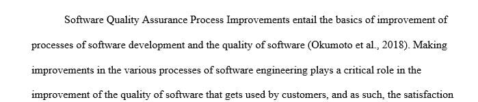 Describe at least 3 areas in which process improvement would be appropriate in the software quality assurance processes