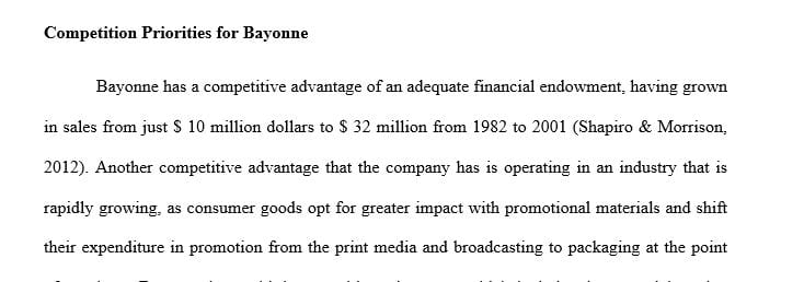 Describe at least three Bayonne’s key competitive priorities and at least three problems facing the company.