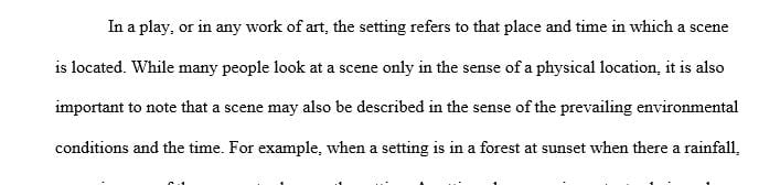 Focus on analyzing the importance of setting to an assigned work (drama/play)