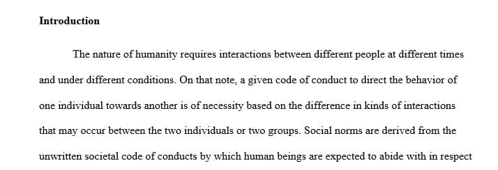 Identify some kind of social norm and then examine that norm.