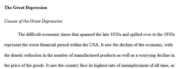 Offer an analysis of the causes of the Great Depression and assess the effectiveness of Franklin Roosevelt’s New Deal programs