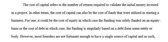 Think about the importance of understanding the cost of capital to a business.