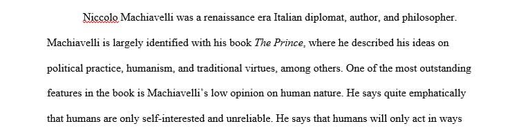 Write a paper that engages with Machiavelli and his ideas about human nature and politics.