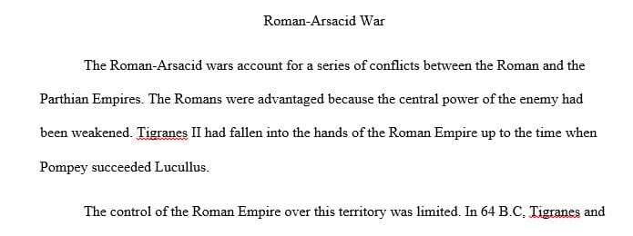 Write on the history of the Roman-Arsacid wars from the first century B.C. to the early years of the 3rd century A.D.