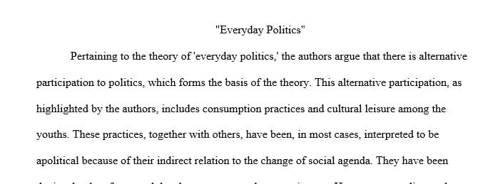 Analyze the theory of everyday politics, as proposed by these writers.