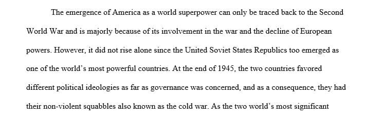 By the mid-20th century, the United States had become the dominant force in international relations.