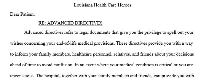 Create an Advanced Directive form for your health care organization specific to the state you reside in.