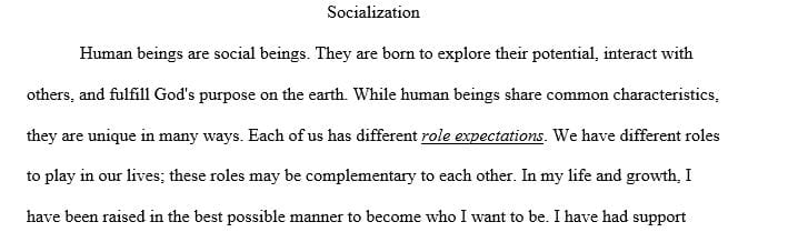 Describe how each agent socialized you to become the person that you are today.