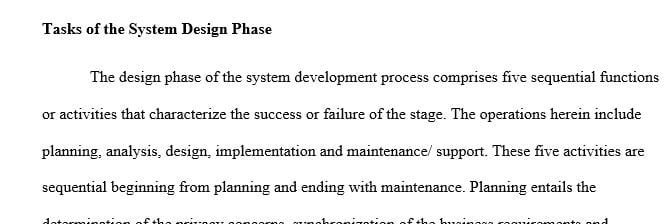 Describe in 250 word or more the tasks of the Systems Design Phase
