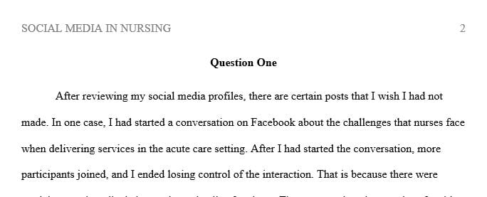 Describe the posts or conversations in which you have engaged that might be considered inappropriate based on the professional standards of nursing.