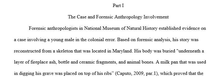 Describe why a forensic anthropologist was needed and what evidence the forensic anthropologist evaluated.