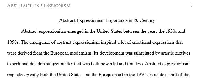 Discuss abstract expressionism as an important 20th century movement and discuss two works in this context.