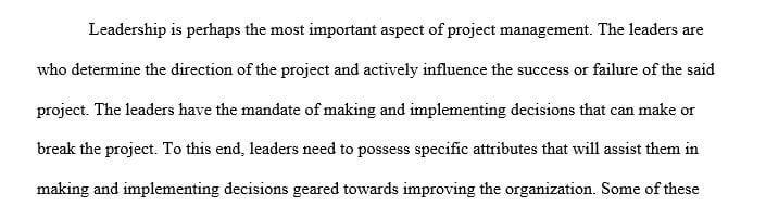 Discuss and identify leader traits and attributes that are most beneficial in implementing the best decisions in an organization.