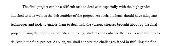 Discuss how critical thinking principles were used to overcome barriers, minimize stress and gain insight from the learning experience. 