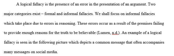 Discuss the particular logical fallacy in your example and evaluate the consequences of that fallacy.  