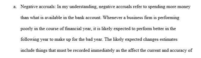 Discuss the use of each of these three techniques and their effect on current and future earnings reporting.