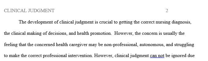 Discuss use of clinical judgment in caring for clients with acute or chronic problems  