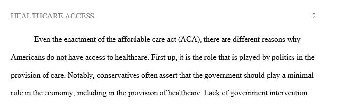 Explain at least three (3) of the most common reasons why all Americans don't have access to health care in the United States even after the ACA.