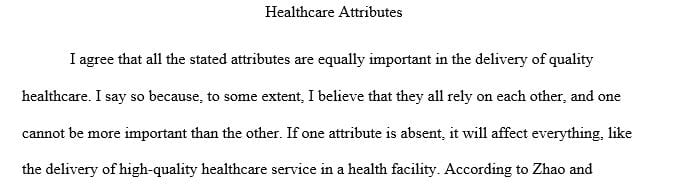 How do these attributes impact your ability to provide excellent patient care or excellent leadership in a healthcare facility