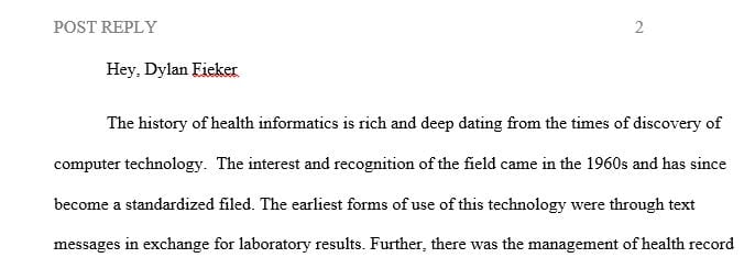 Nelson and Staggers defined Health Informatics as an interdisciplinary professional specialty and scientific discipline