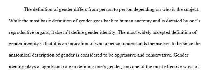 Present a definition of what gender is then add a comment about what it means to you.