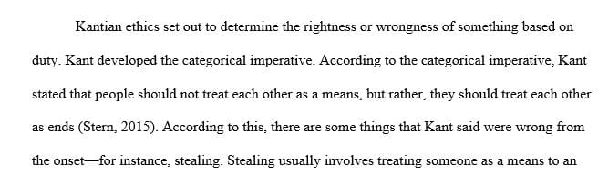Using either the universal rules or respect for persons version of the categorical imperative, explain why stealing is always wrong.