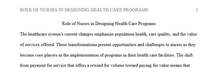 What is the role of the nurse in providing input for the design of this healthcare program