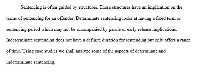 Which of the cases illustrate determinate and indeterminate sentencing structures