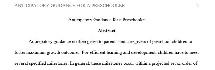 Work on a paper providing anticipatory guidance education for the parent(s) of a toddler or preschooler.