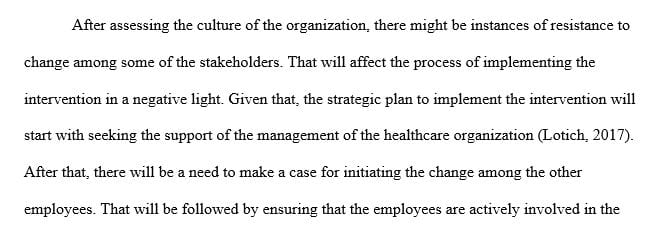 Assess the culture of the organization for potential challenges in incorporating the nursing practice intervention