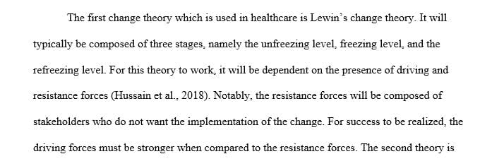 Compare and contrast two change theories and determine which theory makes the most sense for implementing your specific EBP intervention