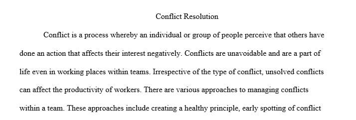 Describe your approach to managing conflict within a team.