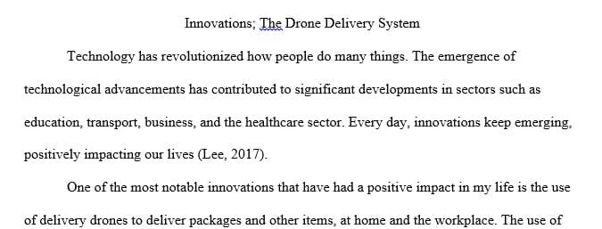 Explain how that innovation has altered the way you complete daily tasks and how the innovation has itself changed over time.