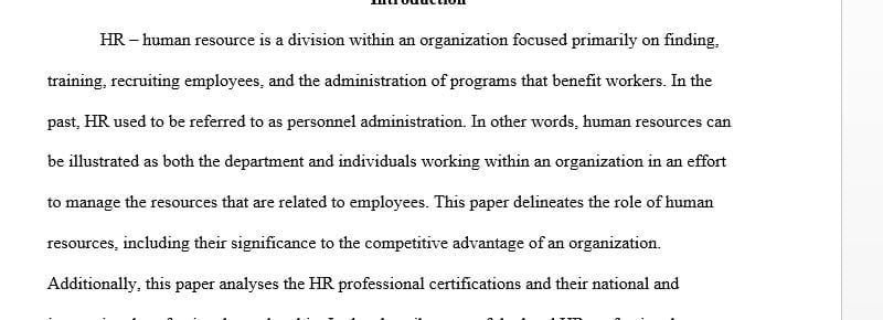 Explain the strategic role of human resources in today's workplace and its significance to an organization's competitive advantage.